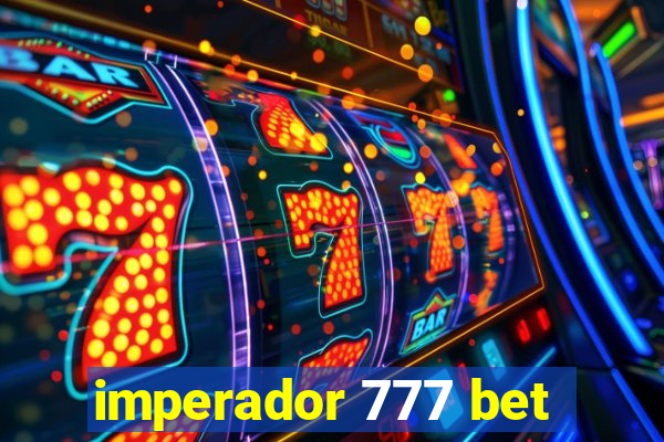 imperador 777 bet